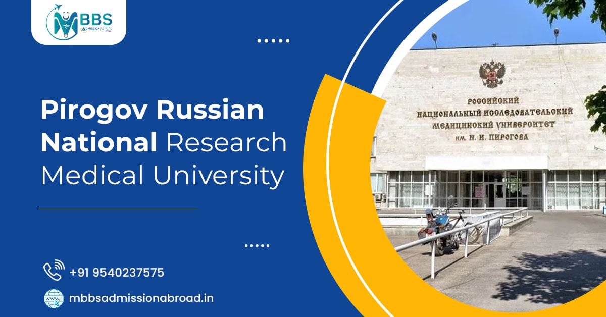 Pirogov Russian National Research Medical University 2025: Fee & Eligibility Pirogov Russian National Research Medical University 2025: Fee & Eligibility